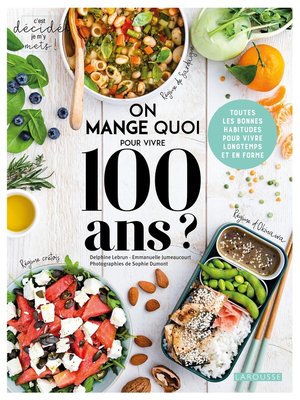 cover image of On mange quoi pour avoir cent ans ?